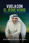 Vuela Con El Jeque Verde - eBook