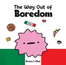 The Way Out of Boredom - Book
