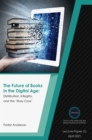 "The Future of Books in the Digital Age : Distribution, Integrity, and the "Story Core - eBook