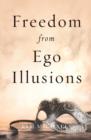 Freedom from Ego Illusions - Book