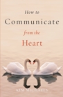 How to Communicate from the Heart - Book