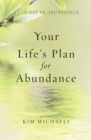 A Course in Abundance : Your Life's Plan for Abundance - Book