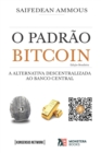 O Padrao Bitcoin (Edicao Brasileira) : A Alternativa Descentralizada ao Banco Central - Book