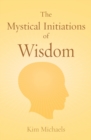 The Mystical Initiations of Wisdom - Book