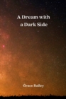 A Dream with a Dark Side - Book