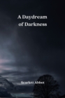 A Daydream of Darkness - Book