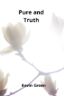 Pure and Truth - Book