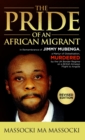 The Pride of an African Migrant : Revised Edition - Book