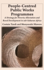 People-Centred Public Works Programmes : A Strategy for Poverty Alleviation and Rural Development in sub-Saharan Africa? - eBook
