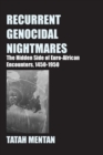 Recurrent Genocidal Nightmares : The Hidden Side of Euro-African Encounters, 1450-1950 - Book
