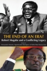 The End of an Era? Robert Mugabe and a Conflicting Legacy - Book