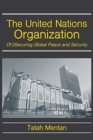 The United Nations Organization : (In)Securing Global Peace and Security - Book
