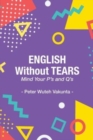 English Without Tears : Mind Your P's and Q's - Book