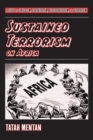 Sustained Terrorism on Africa : A Study of Slave-ism, Colonialism, Neocolonialism, and Globalism - Book