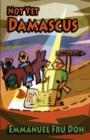 Not Yet Damascus - Book
