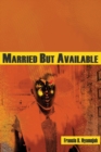 Married But Available - Book