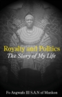 Royalty and Politics : The Story of My Life - Book