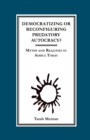 Democratizing or Reconfiguring Predatory Autocracy? : Myths and Realities in Africa Today - Book
