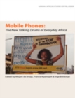 Mobile Phones: The New Talking Drums of Everyday Africa - eBook