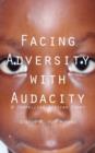 Facing Adversity with Audacity - Book