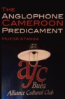 The Anglophone Cameroon Predicament - Book