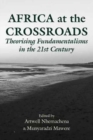Africa at the Crossroads : Theorising Fundamentalisms in the 21st Century - Book