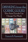 Drinking from the Cosmic Gourd : How Amos Tutuola Can Change Our Minds - eBook