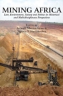 Mining Africa : Law, Environment, Society and Politics in Historical and Multidisciplinary Perspectives - Book