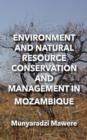 Environment and Natural Resource Conservation and Management in Mozambique - Book