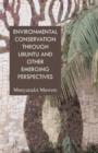 Environmental Conservation through Ubuntu and Other Emerging Perspectives - Book