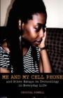 Me and My Cell Phone : And Other Essays On Technology In Everyday Life - eBook