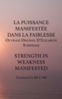 La Puissance Manifestee Dans La Faiblesse : Ouvrage Originel D'Elizabeth Stirredge - Book