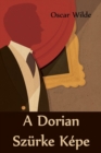 A Dorian Szurke Kepe : The Picture of Dorian Gray, Hungarian edition - Book