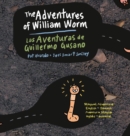 The Adventures of William Worm * Las Aventuras de Guillermo Gusano : Tunnel Engineer * Ingeniero de Tuneles - Book