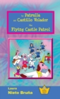 La Patrulla del Castillo Volador * the Flying Castle Patrol - Book
