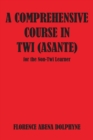 Comprehensive Course in Twi (Asa - Book