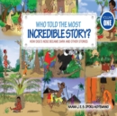 Who Told the Most Incredible Story : Vol 1. How Dog's Nose Became Dark and Other Stories - Book