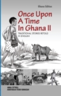 Once Upon A Time In Ghana. Second Edition - Book