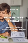 Intermittent Fasting : Beginner's Guide to Weight Loss for Men & Women Over 50 - Book