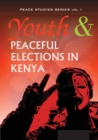 Youth and Peaceful Elections in Kenya - eBook