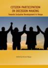 Citizen Participation in Decision Making. Towards Inclusive Development in Kenya - Book