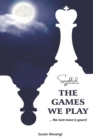 The Games We Play - Book