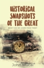 Historical Snapshots of the Great : What can we learn from them? - Book