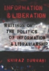 Information and liberation : Writings on the Politics of Information and Librarianship - Book