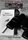 A Field Guide to Murder : The Cowbird - Book