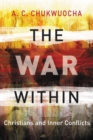 The War Within : Christians and Inner Conflicts - Book