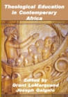 Theological Education in Contemporary Africa - Book