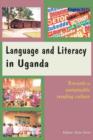 Language and Literacy in Uganda. Towards a Sustainable Reading Culture - Book