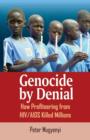 Genocide by Denial : How Profiteering from HIV/AIDS Killed Millions - Book