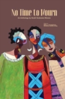 No Time to Mourn : An anthology by South Sudanese Women - eBook